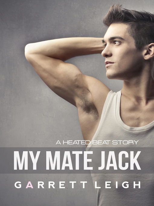 Title details for My Mate Jack by Garrett Leigh - Available
